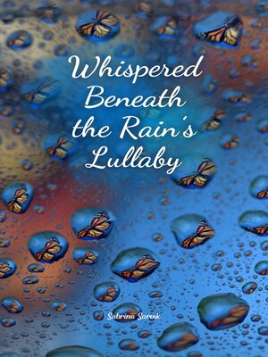 cover image of Whispered Beneath the Rain's Lullaby